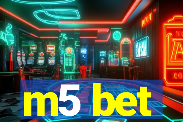 m5 bet